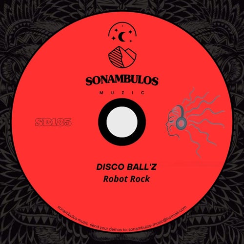 Disco Ball'z - Robot Rock [SB185]